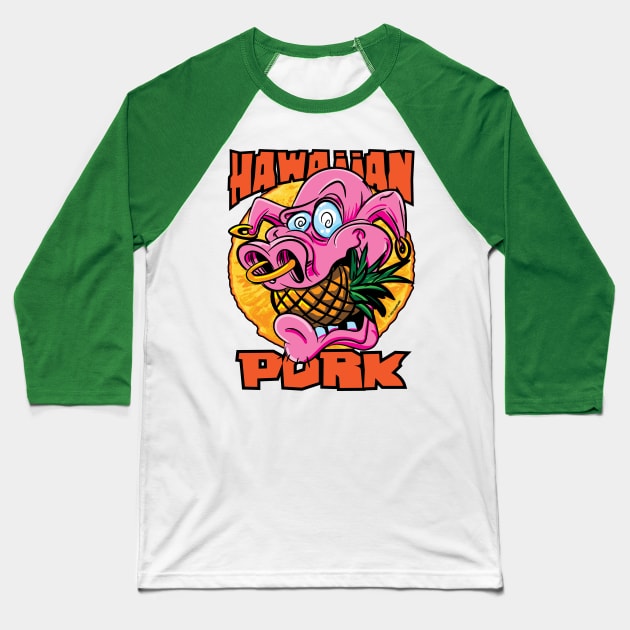 Hawaiin pulled Pork and Pineapples Baseball T-Shirt by eShirtLabs